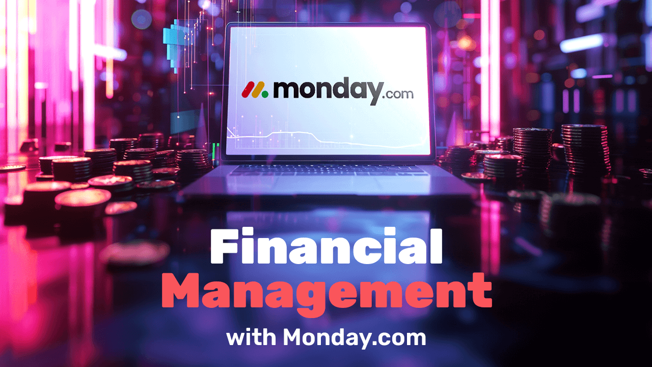 Financial Management with Monday.com