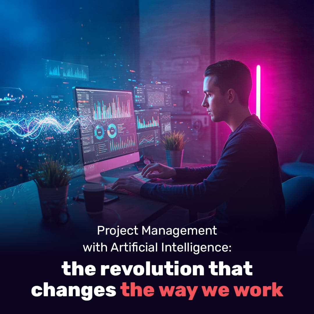 Project Management with Artificial Intelligence: the revolution that changes the way we work